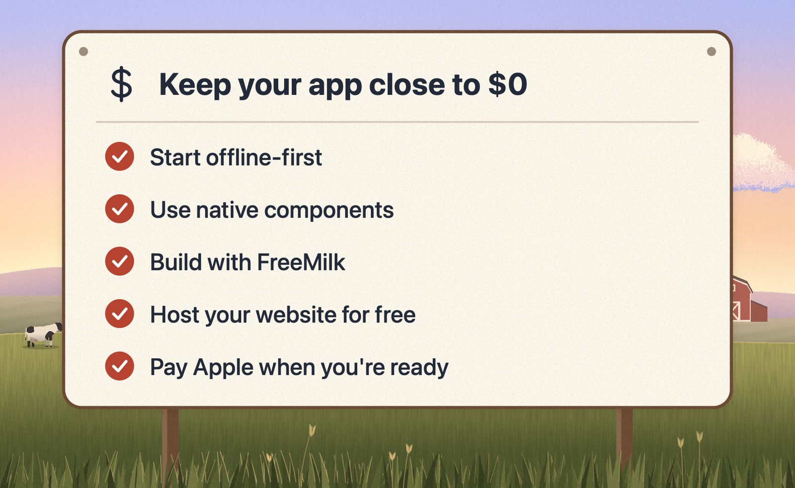 A noticeboard listing five ways to keep an app close to zero dollars: start offline-first, use native components, build with FreeMilk, host your website for free and pay Apple when you're ready.