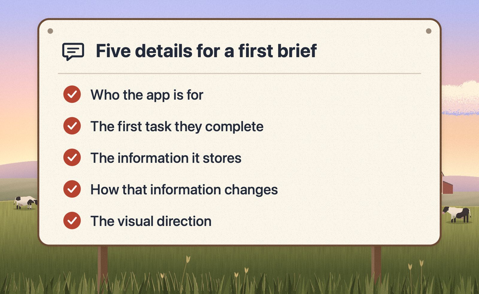 A noticeboard in a meadow listing five details for a first brief: who the app is for, the first task they complete, the information it stores, how that information changes and the visual direction.